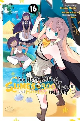 Cover of I've Been Killing Slimes for 300 Years and Maxed Out My Level Vol 16