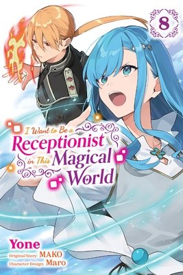 Cover of I Want to Be a Receptionist in This Magical World Vol 8