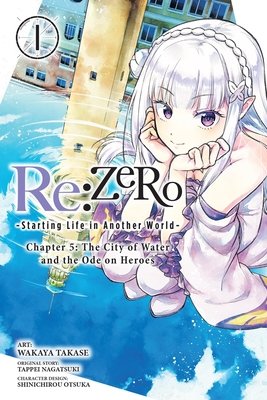 Cover of Re:ZERO -Starting Life in Another World-, Chapter 5: The City of Water and the Ode on Heroes