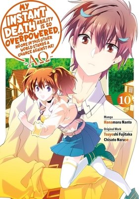 Cover of My Instant Death Ability Is So Overpowered, No One in This Other World Stands a Chance Against Me! —AO— Vol. 10