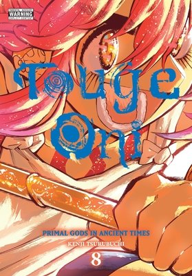 Cover of Touge Oni: Primal Gods in Ancient Times Vol 8