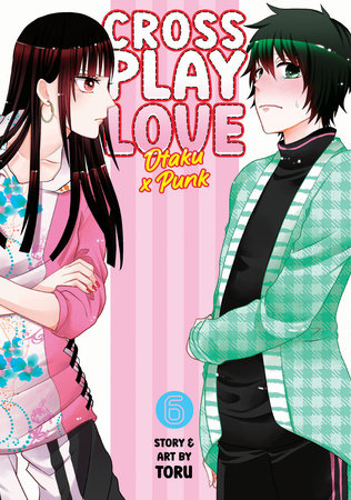 Cover of Crossplay Love: Otaku x Punk Vol 6