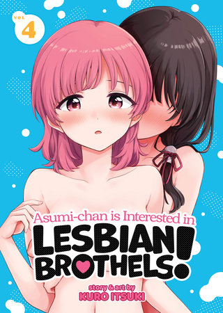 Cover of Asumi-chan Is Interested in Lesbian Brothels! Vol 4