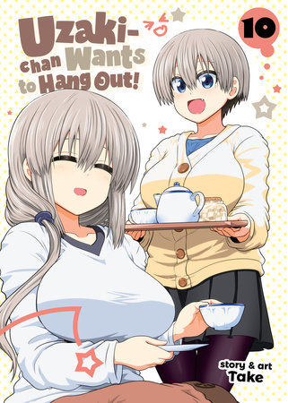 Cover of Uzaki-chan Wants to Hang Out! Vol 10