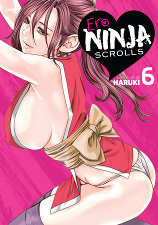 Cover of Ero Ninja Scrolls Vol 6