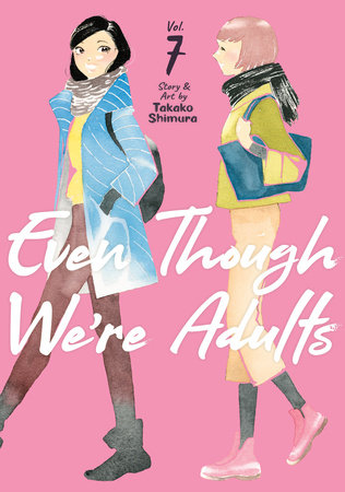 Cover of Even Though We're Adults Vol 7