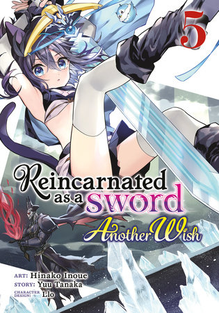 Cover of Reincarnated as a Sword: Another Wish Vol 5