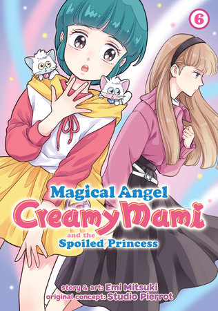 Cover of Magical Angel Creamy Mami and the Spoiled Princess Vol 6