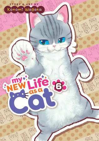 Cover of My New Life as a Cat Vol 6