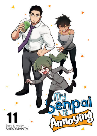 Cover of My Senpai Is Annoying Vol 11