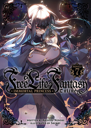 Cover of Free Life Fantasy Online: Immortal Princess Vol 7