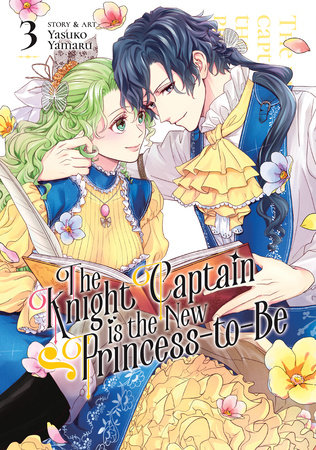 Cover of The Knight Captain is the New Princess-to-Be Vol 3