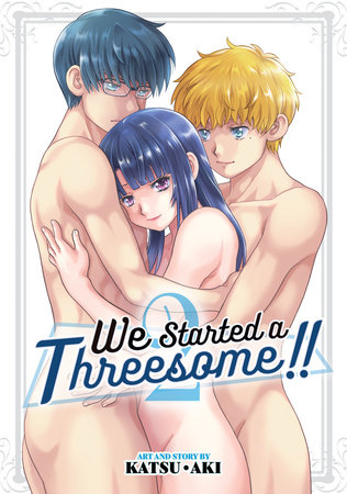Cover of We Started a Threesome! Vol 2