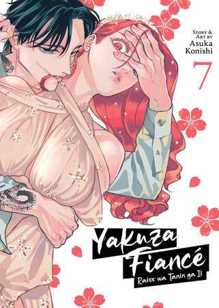 Cover of Yakuza Fiancé: Raise wa Tanin ga Ii Vol 7