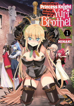Cover of Becoming a Princess Knight and Working at a Yuri Brothel Vol 1