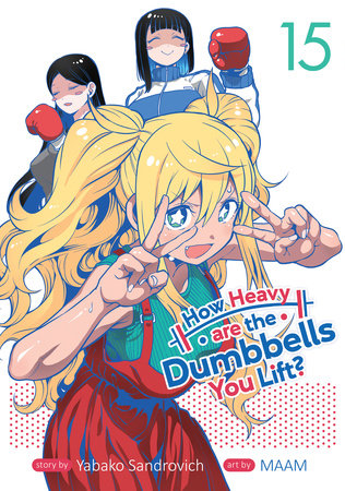 Cover of How Heavy are the Dumbbells You Lift? Vol 15