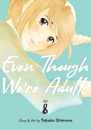 Cover of Even Though We're Adults Vol 8