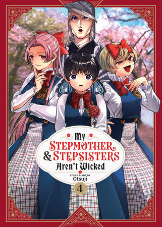 Cover of My Stepmother and Stepsisters Aren't Wicked Vol 4