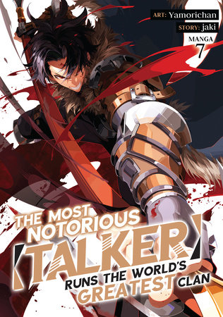 Cover of The Most Notorious "Talker" Runs the World's Greatest Clan Vol 7