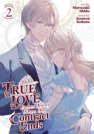 Cover of True Love Fades Away When the Contract Ends Vol 2