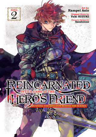 Cover of Reincarnated Into a Game as the Hero's Friend: Running the Kingdom Behind the Scenes Vol 2