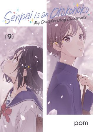 Cover of Senpai Is an Otokonoko: My Crossdressing Classmate Vol 9