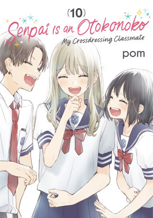 Cover of Senpai Is an Otokonoko: My Crossdressing Classmate Vol 10