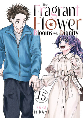 Cover of The Fragrant Flower Blooms With Dignity Vol 15