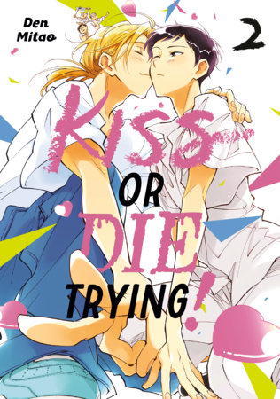 Cover of Kiss or Die Trying! Vol. 2