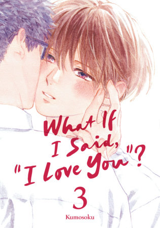 Cover of What If I Said, "I Love You"? 3 Oneshot