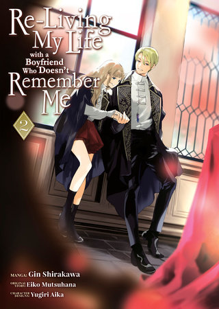 Cover of Re-Living My Life with a Boyfriend Who Doesn't Remember Me Vol 2