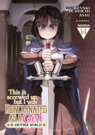 Cover of This Is Screwed Up, but I Was Reincarnated as a GIRL in Another World! Vol 14