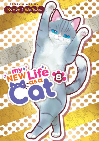 Cover of My New Life as a Cat Vol 8