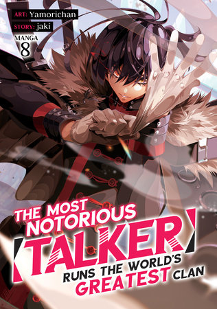 Cover of The Most Notorious "Talker" Runs the World's Greatest Clan Vol 8