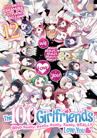 Cover of The 100 Girlfriends Who Really, Really, Really, Really, Really Love You Vol 12