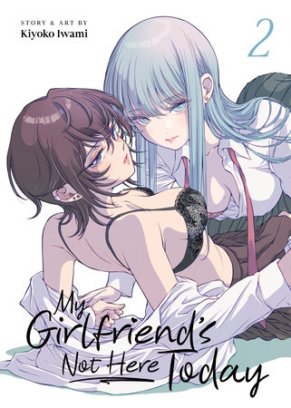 Cover of My Girlfriend's Not Here Today Vol 2