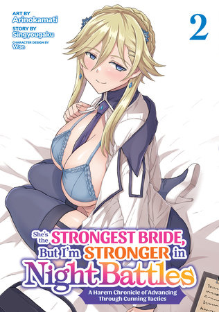 Cover of She's the Strongest Bride, But I'm Stronger in Night Battles: A Harem Chronicle of Advancing Through Cunning Tactics Vol. 2