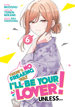 Cover of There's No Freaking Way I'll be Your Lover! Unless... Vol 6