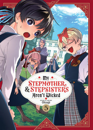 Cover of My Stepmother and Stepsisters Aren't Wicked Vol 5