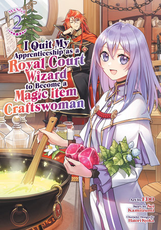 Cover of I Quit My Apprenticeship as a Royal Court Wizard to Become a Magic Item Craftswoman Vol 2