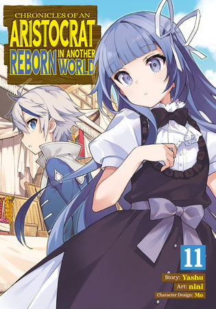 Cover of Chronicles of an Aristocrat Reborn in Another World Vol 11