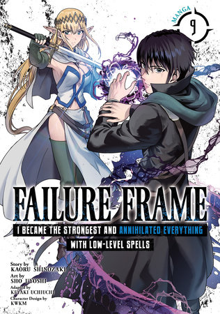 Cover of Failure Frame: I Became the Strongest and Annihilated Everything With Low-Level Spells Vol 9