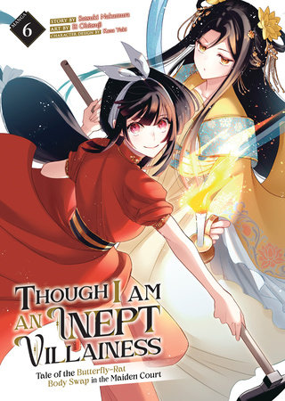Cover of Though I Am an Inept Villainess: Tale of the Butterfly-Rat Body Swap in the Maiden Court Vol 6
