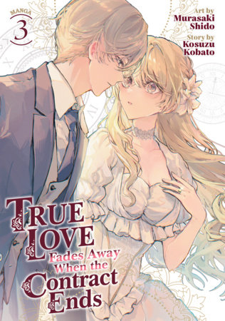 Cover of True Love Fades Away When the Contract Ends Vol 3