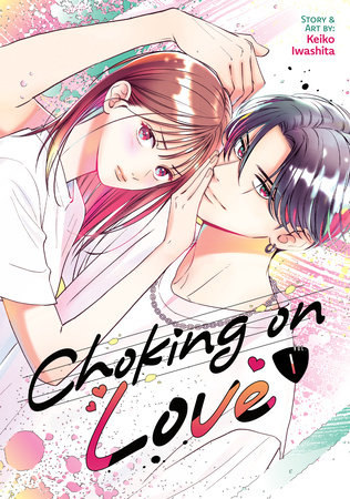 Cover of Choking on Love Vol. 1