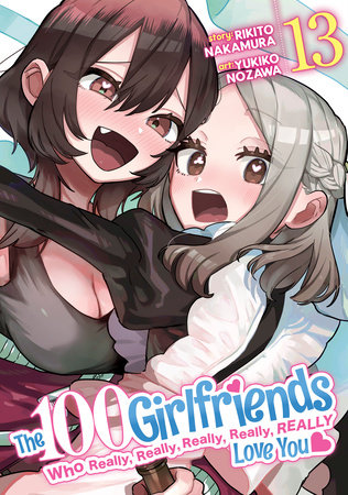 Cover of The 100 Girlfriends Who Really, Really, Really, Really, Really Love You Vol 13