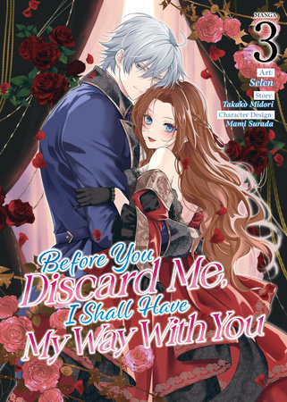 Cover of Before You Discard Me, I Shall Have My Way With You Vol. 3