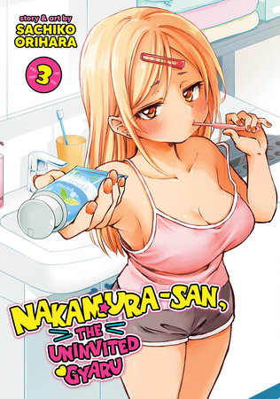 Cover of Nakamura-san, the Uninvited Gyaru Vol 3