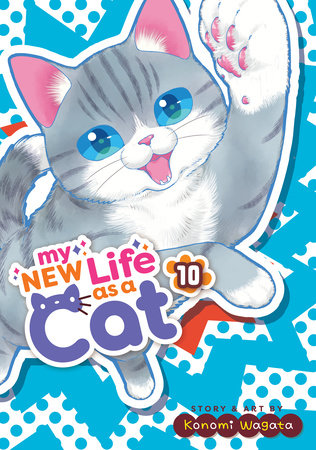 Cover of My New Life as a Cat Vol 10