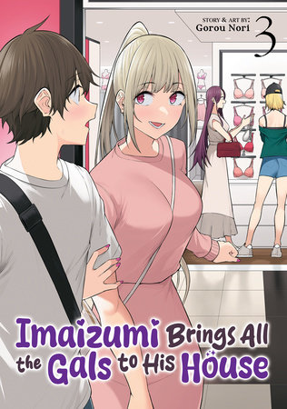 Cover of Imaizumi Brings All the Gals to His House Vol 3